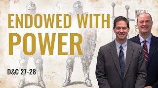 Come Follow Me Insights (Doctrine and Covenants 27-28, Mar 15-21)