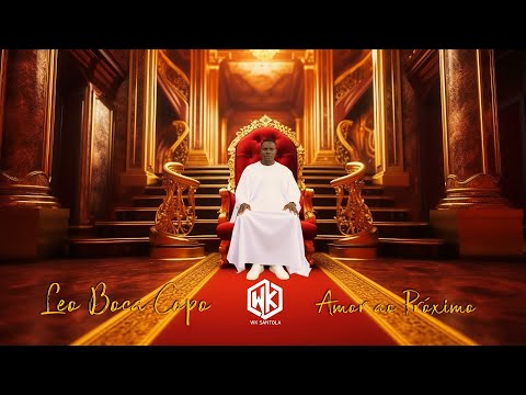 Leo Boca Copo - Amor ao próximo (vídeo oficial) WK Santola