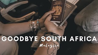 GOODBYE SOUTH AFRICA, HELLO MALAYSIA | VLOG #007 | WE MOVED TO ASIA