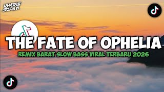Download lagu DJ THE FATE OF OPHELIA - TAYLOR SWIFT SLOW BASS TERBARU STYLE TANTE NEW V2 | KHARIS SOPAN mp3
