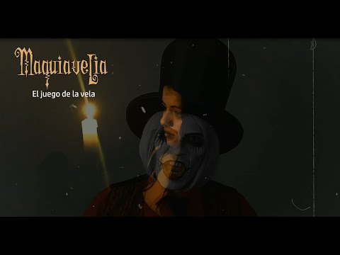 Maquiavelia / El juego de la vela