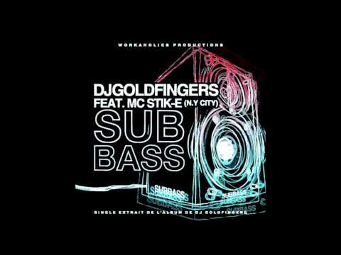 dj goldfingers feat mc stik-e (n.y city)  " subbass "