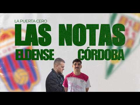LAS NOTAS DE LA DERROTA DEL CÓRDOBA CF ANTE EL CD ELDENSE
