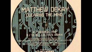 Matthew Dekay - Clearing the mind (16 BIT Lolita's remix)