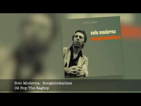 02 Bop The Ragtop - Solo Moderna