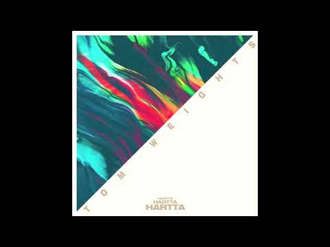 Hartta - Tom Weights [Below Music]