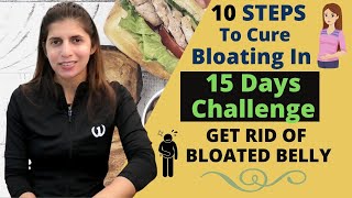10 Steps to Cure Bloating Permanently | 15 Days Challenge | How to Get Rid of Bloated Belly | Hindi