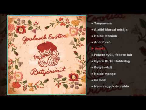 Goulasch Exotica - Betyárvizit (teljes album)