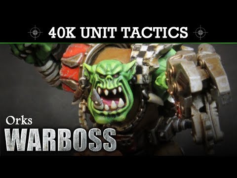 Ork Warbosss Warhammer 40K 8th Edition Tactics & Unit Showcase