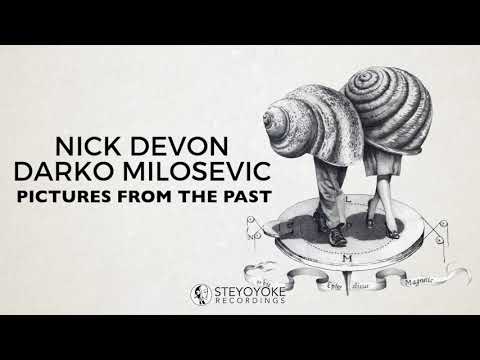 Nick Devon & Darko Milosevic - Pictures From The Past (Original Mix)