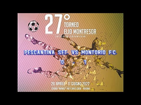 27° TORNEO ELIO MONTRESOR  – PESCANTINA SETTIMO vs MONTORIO F.C. – 04.05.2022