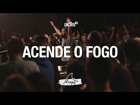 Acende o fogo (Set a fire + Espontâneo) • DROPS