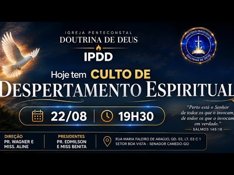 CULTO DE DESPERTAMENTO ESPIRITUAL IPDD SENADOR CANEDO GOIAS