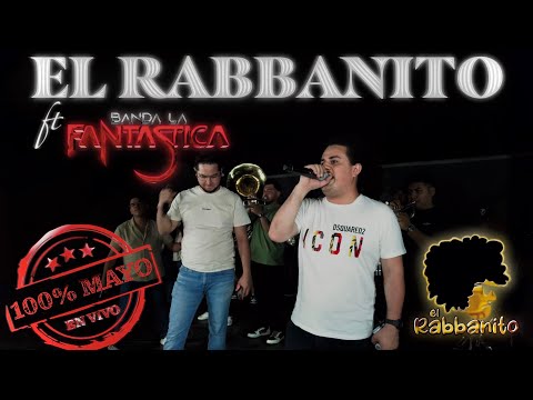 EL RABBANITO FT BANDA LA FANTASTICA  - 100% Mayo (Ando en la quema )