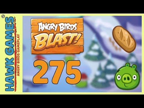 Angry Birds Blast Level 275 - 3 Stars Walkthrough, No Boosters