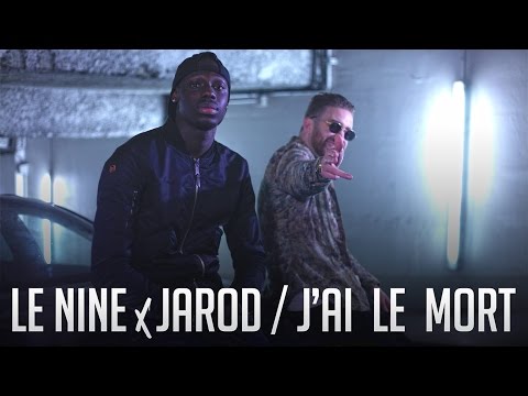 Le Nine (Feat. Jarod) - " J'ai Le Mort " - Daymolition