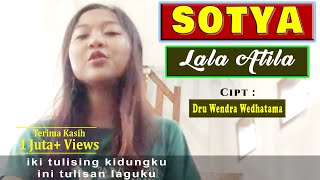 Download lagu Sotya Cover Lala Atila  Cipt. Dru Wendra Wedhatama mp3