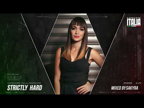 Hardcore Italia - Strictly Hard Episode 05 - Mixed By Sakyra