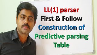 First and Follow Functions| LL(1) Parser | Construction Of Predictive parsing table | Parsing String