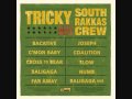 Tricky meets South Rakkas Crew - Joseph 