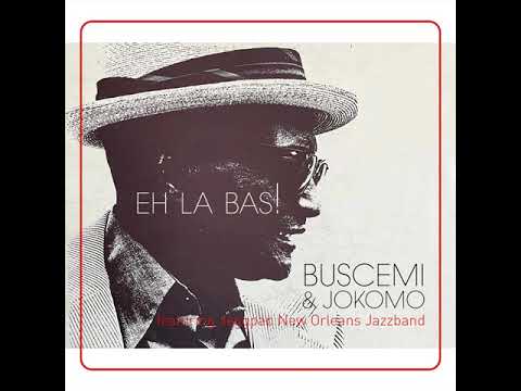 Buscemi and Jokomo feat Jeggpap New Orleans Jazzband - Eh La Bas!