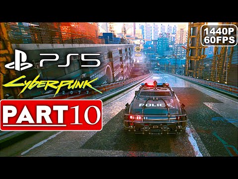 CYBERPUNK 2077 Gameplay Walkthrough Part 10 [1440P 60FPS PS5] - No Commentary (FULL GAME)