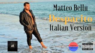 Matteo Bellu - Despacito (Italian Version)