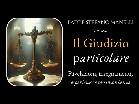 Il GIUDIZIO DI DIO – Visioni, rivelazioni, esperienze e testimonianze