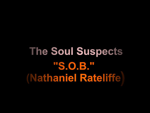 The Soul Suspects - S.O.B.
