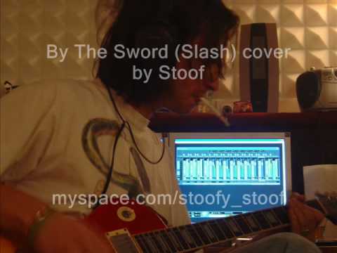 By The Sword (Slash) cover by Stoof