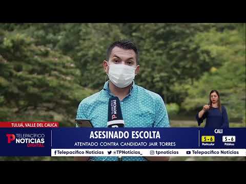 Asesinado escolta del candidato Jair Torres, en Tuluá