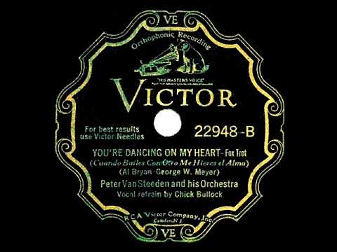1932 Peter Van Steeden - You're Dancing On My Heart (Chick Bullock, vocal)