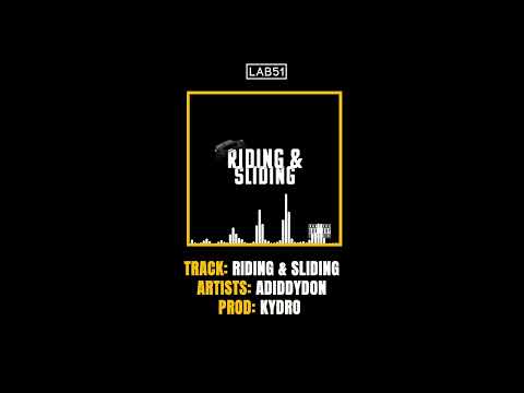 AdiddyDon - Riding & Sliding [Audio] | LAB51