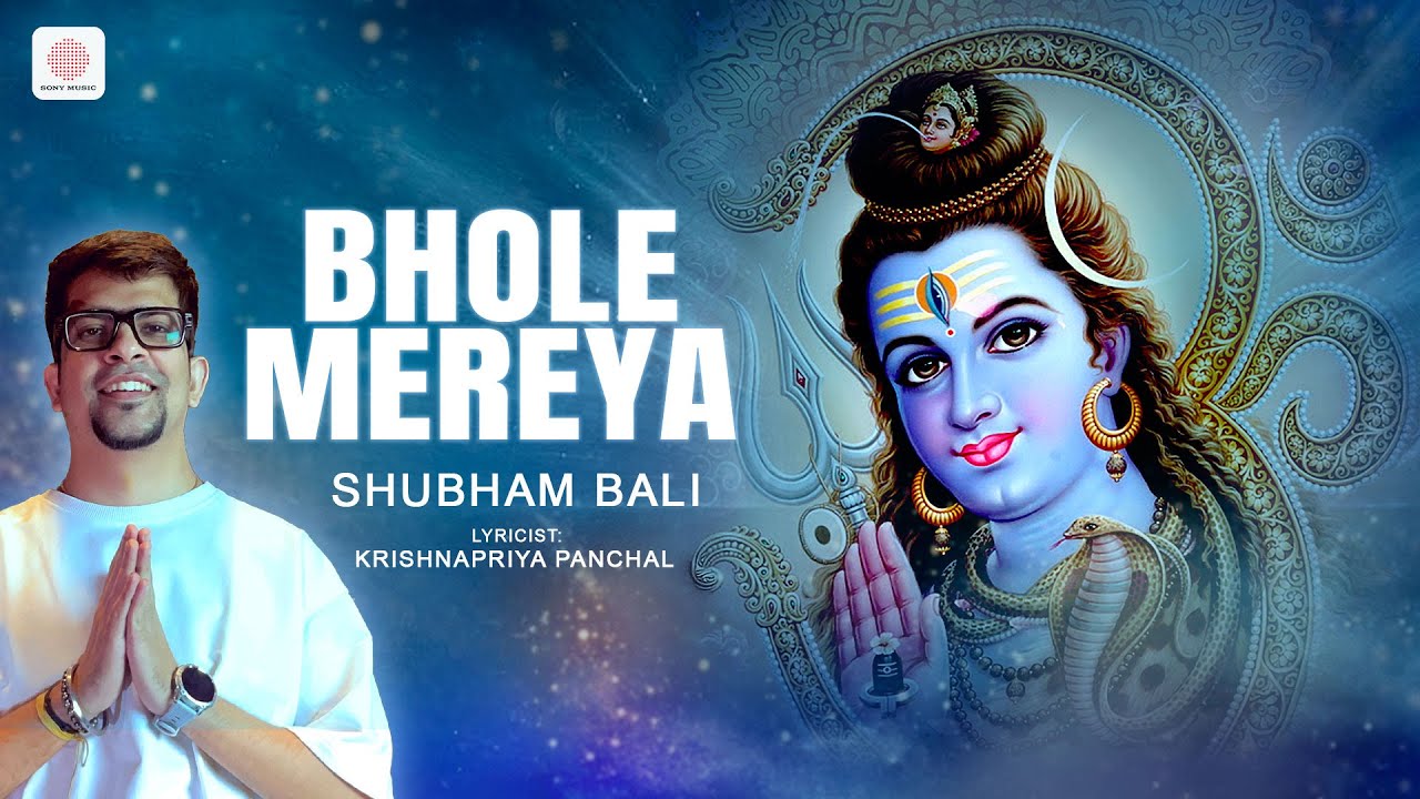 Bhole Mereya Lyrics | Shubham Bali