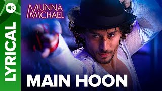 Download lagu Main Hoon - Tiger Shroff & Nidhhi Agerwal | Munna Michael | Full song with Lyrics mp3 Download lagu Main Hoon - Tiger Shroff & Nidhhi Agerwal | Munna Michael | Full song with Lyrics mp3
