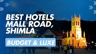 Best Hotels in Shimla BUDGET & LUXE near Mall Road