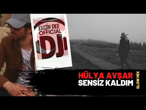 Hülya Avşar - Sensiz Kaldım ( Slow Mix : Dj Engin Dee Versiyon )