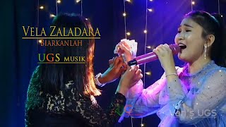 Download lagu Vela Zaladara - Biarkanlah - UGS musik mp3