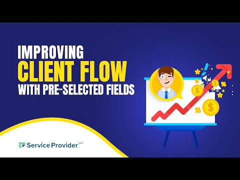 Improving Client Flow With Pre-Selected Fields