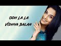 Ooh La La Song Lyrics The Dirty Picture Vidya Balan Naseeruddin Shah Emraan Hashmi