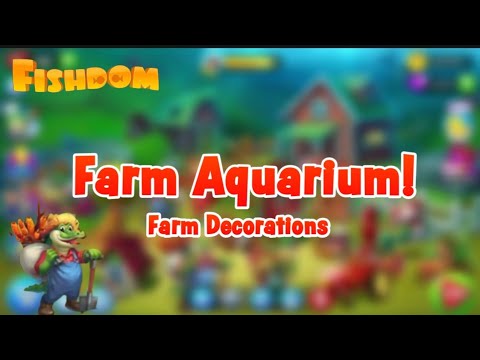 Farm Decorations-Playrix Fishdom-Classical Themes-Farm Aquarium Gameplay