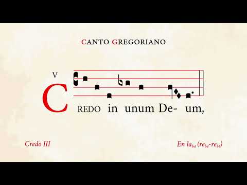"Credo III" – Ordinary of the Mass – Gregorian Chant