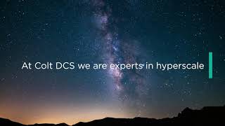 Colt DCS Hyperscale Data Centres