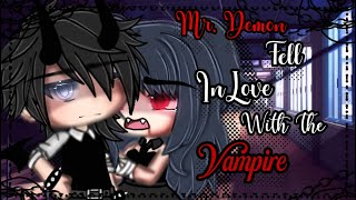 Mr Demon Fell Inlove With Ms Vampire  GLMM  Gacha 