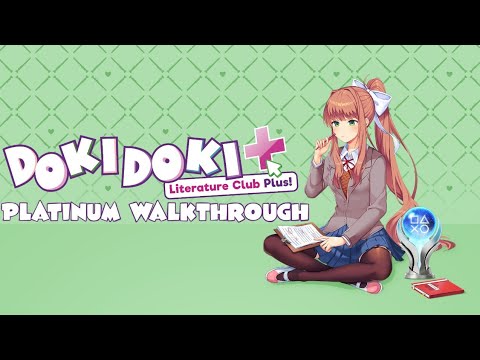 Doki Doki Literature Club Plus! - 100% Platinum Walkthrough