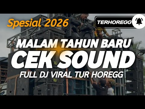 DJ CEK SOUND FULL BASS SPESIAL MALAM TAHUN BARU 2026 PALING HOREGG 