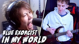 IN MY WORLD - Blue Exorcist (Opening 2 Full) - MattyyyM &amp; Romix Cover