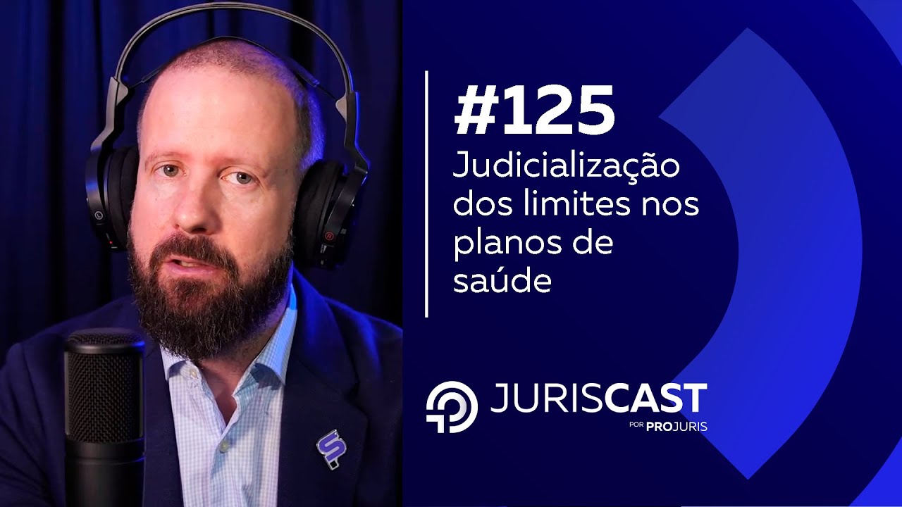 Judicialização dos limites de franquia nos planos de saúde, com Dr. Marcos Patullo #125