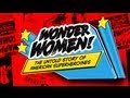 Listening In Wonder Women The Untold Story Of American Superheroines MetroFocus