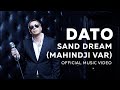 DATO Sand Dream Mahindji Var (OFFICIAL MUSIC ...